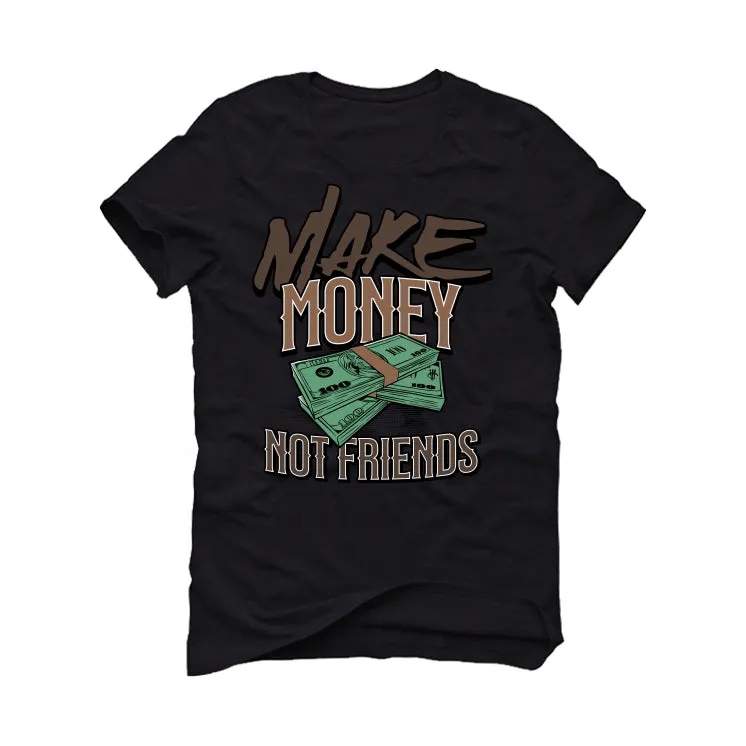 Jordan 1 Retro High OG Palomino - Black T-Shirt (MAKE MONEY NOT FRIENDS)